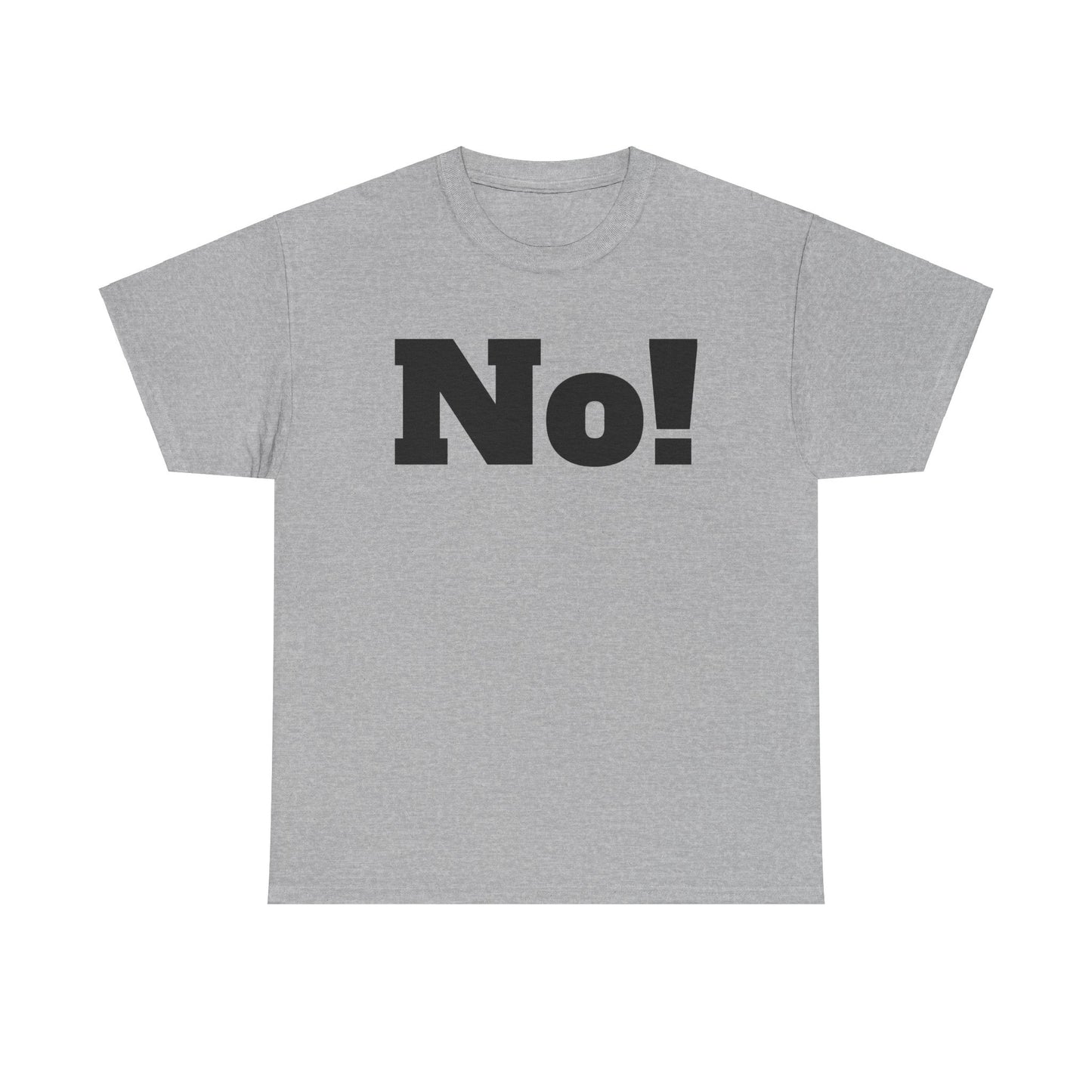 No! Unisex Heavy Cotton Tee