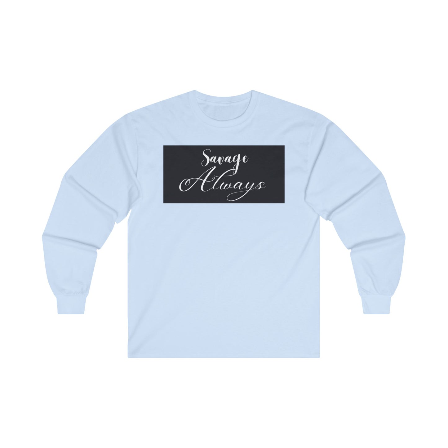 Savage Allways Unisex Ultra Cotton Long Sleeve Tee