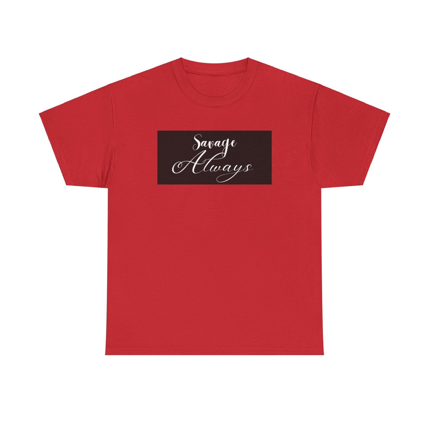 Savage Always Unisex Heavy Cotton Tee