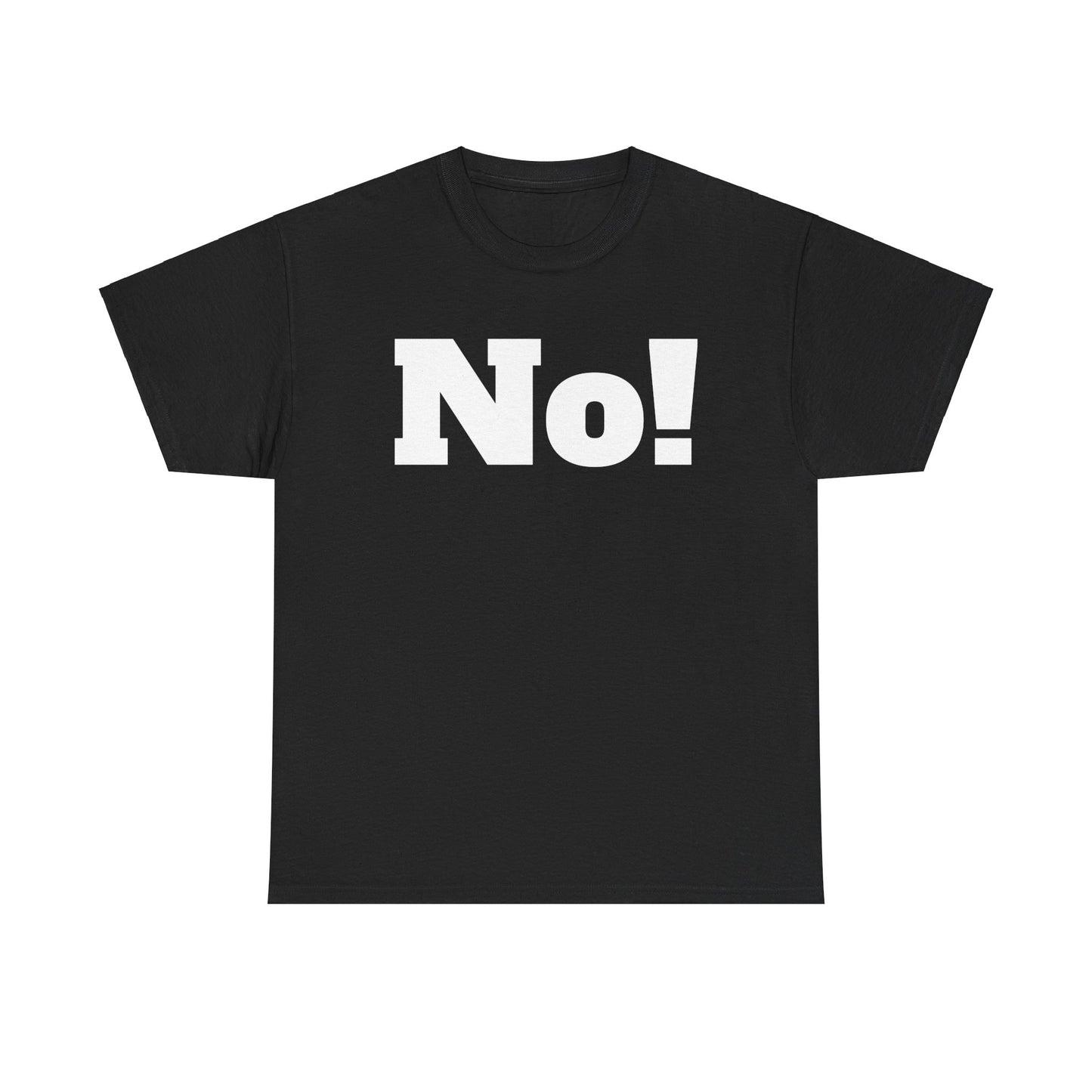 No! Unisex Heavy Cotton Tee