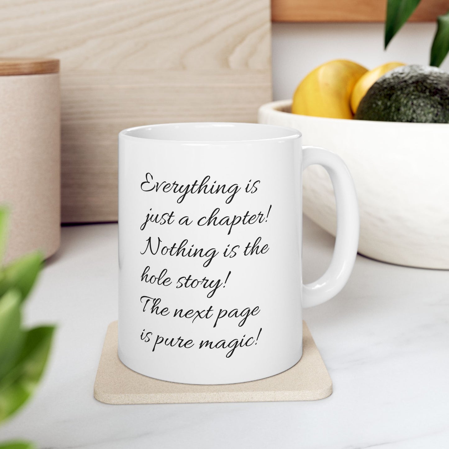 Everything Is Just A Chapter Mug