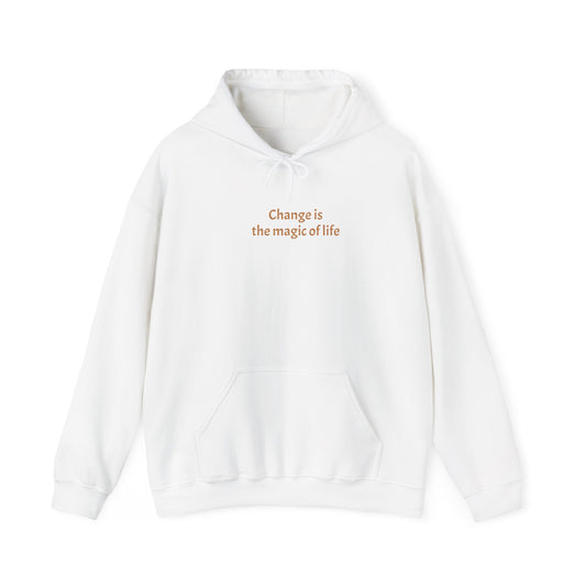 Change Is Magic Hooded Sweatshirt