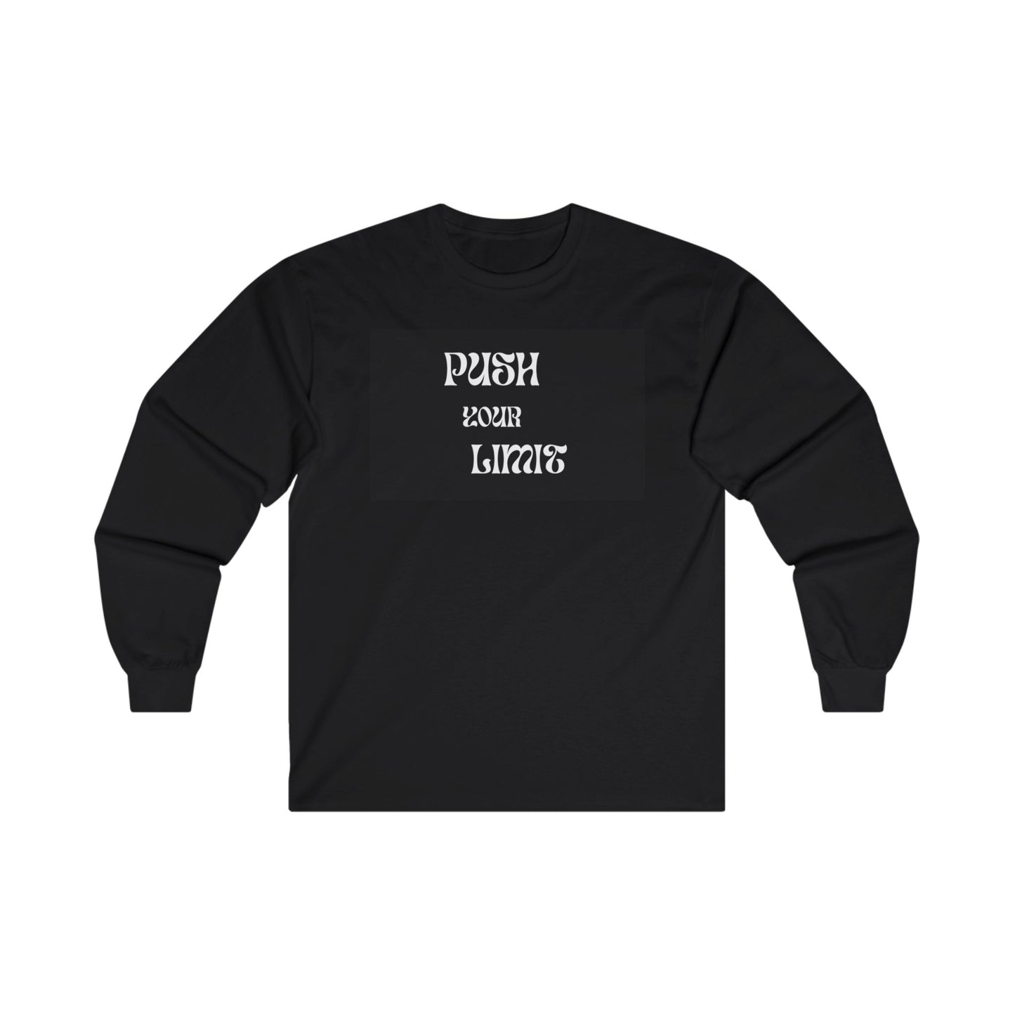 Push Your Limits - Unisex Ultra Cotton Long Sleeve Tee